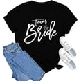 thumbnail image 2 of 100% Cotton Unisex Womens Bride Shirt Team Bride Bridesmaid Tshirt Bachelorette Party Tee Top, 2 of 5