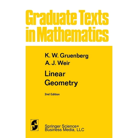 Graduate Texts in Mathematics Linear Geometry, Book 49, (Hardcover)