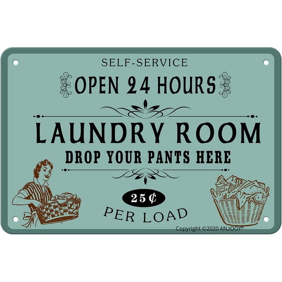 ANJOOY Retro Metal Tin Signs - Self Service Open 24 Hours Laundry Room Drop Your Pants Here 25 Per Load - Vintage Iron Sign for Commercial Home Cafes Homes Bars Funny Door Art Wall Decor 8"x12"