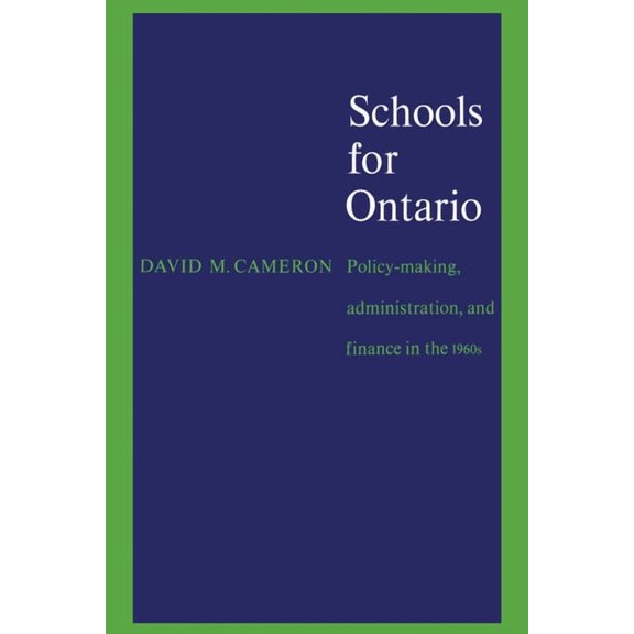 Heritage Schools for Ontario: Policy-Making, Administration, and Finance in the 1960s, (Paperback)