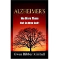 thumbnail image 1 of Alzheimer's: We Were There but So Was God!, 1 of 2