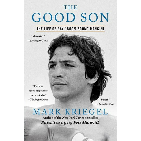 The Good Son: The Life of Ray Boom Boom Mancini, (Paperback)
