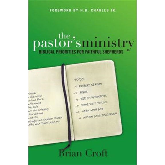 Pre-Owned PASTORS MINISTRY SC: Biblical Priorities for Faithful Shepherds Paperback