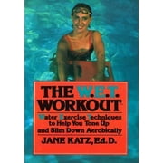The W.E.T. Workout: Water Exercise Techniques to Help You Tone Up and Slim Down, Aerobically [Paperback - Used]