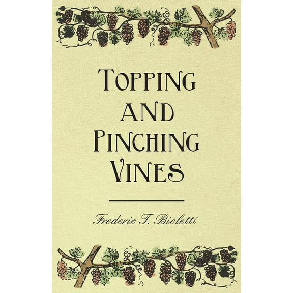 Topping and Pinching Vines, (Paperback)
