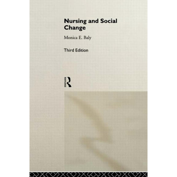 Nursing and Social Change, (Paperback)