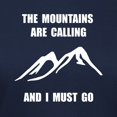 thumbnail image 3 of CafePress - Mountains Must Go T Shirt - Women's Traditional Fit Dark T-Shirt, 3 of 4