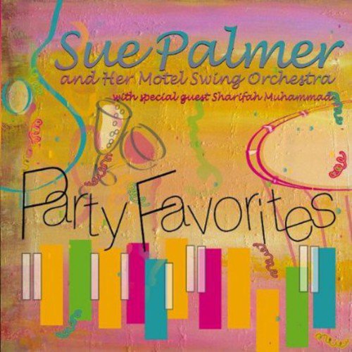 Sue Palmer Her Motel Swing Orchestra Party Favorites Cd Walmart Com Walmart Com