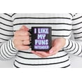 thumbnail image 2 of I Like My Puns Intended, a Pun Lover, Black 11oz Ceramic Mug, 2 of 5