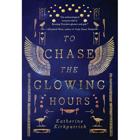 To Chase the Glowing Hours: A Novel of Highclere and Egypt, (Paperback)