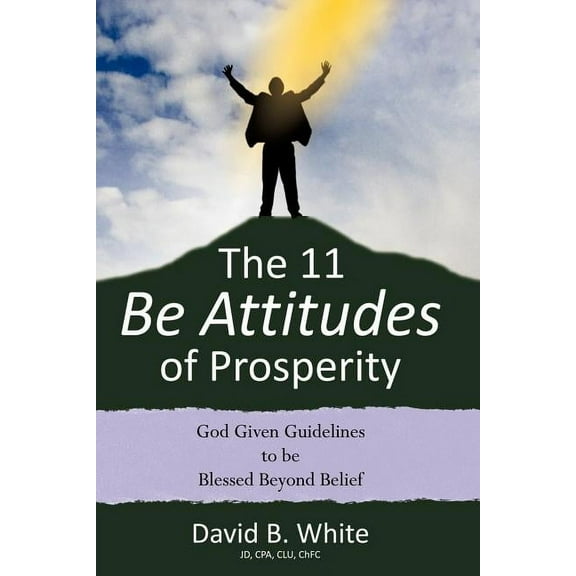 The 11 Be Attitudes of Prosperity, (Paperback)