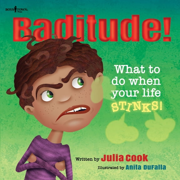 Baditude! What to Do When Life Stinks! (Paperback)