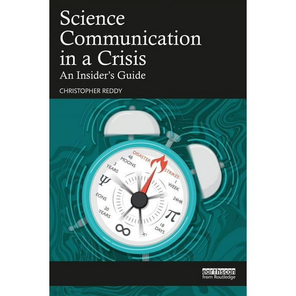 Science Communication in a Crisis: An Insider's Guide, (Paperback)