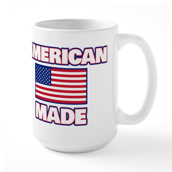 CafePress - American Made - 15 oz Ceramic Large White Novelty Mug