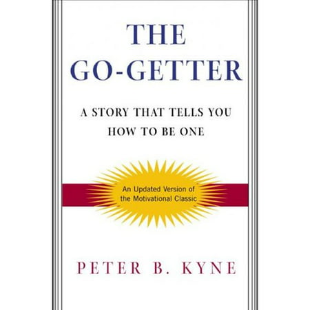 The Go-Getter: A Story That Tells You How to Be One - Walmart.com