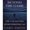 thumbnail image 1 of Beyond the Game par Smith, Gary, 1 of 1
