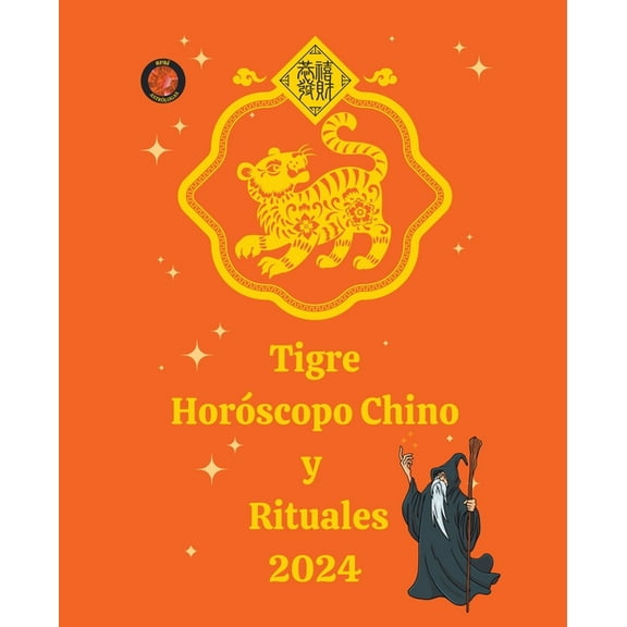 Tigre HorÃ³scopo Chino y Rituales 2024, (Paperback)