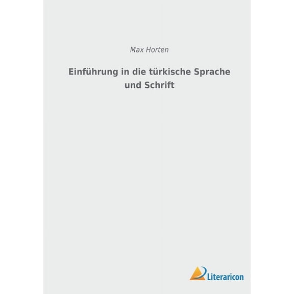 Einführung in die türkische Sprache und Schrift (Paperback)