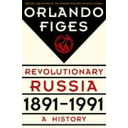 Revolutionary Russia, 1891-1991: A History, Used [Hardcover]