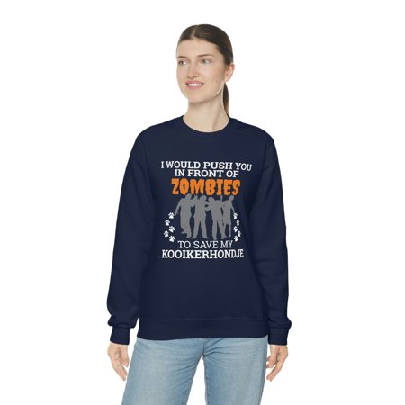 Push You In Front of Zombies save Kooikerhondje Dog Unisex Sweatshirt S-2XL