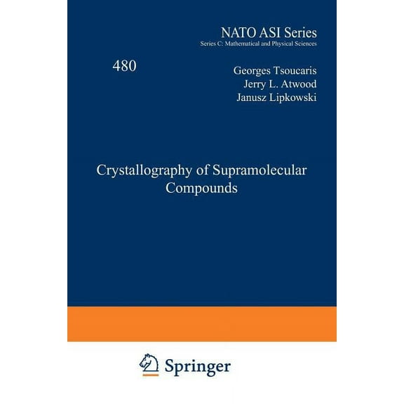 NATO Science Series C: Crystallography of Supramolecular Compounds, Book 480, (Paperback)