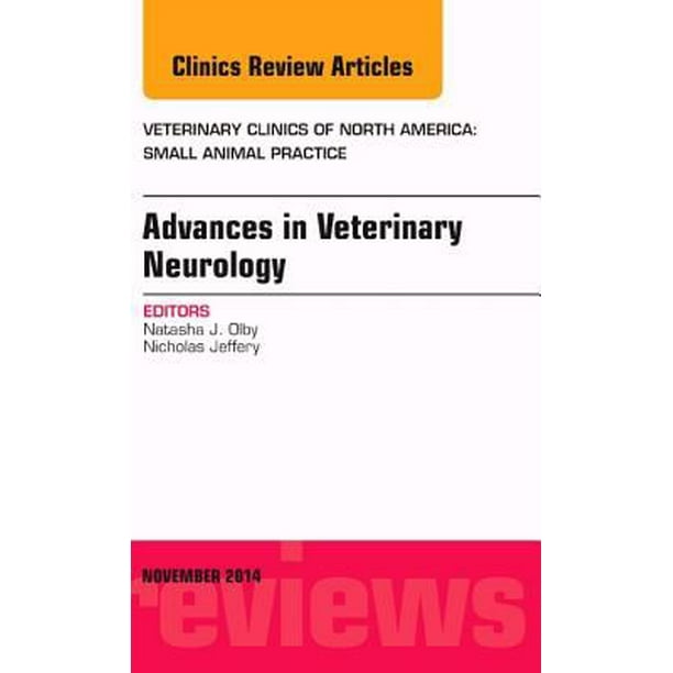 Advances in Veterinary Neurology, an Issue of Veterinary Clinics of North  America: Small Animal Practice: Volume 44-6 0323326900 (Hardcover - Used) -  