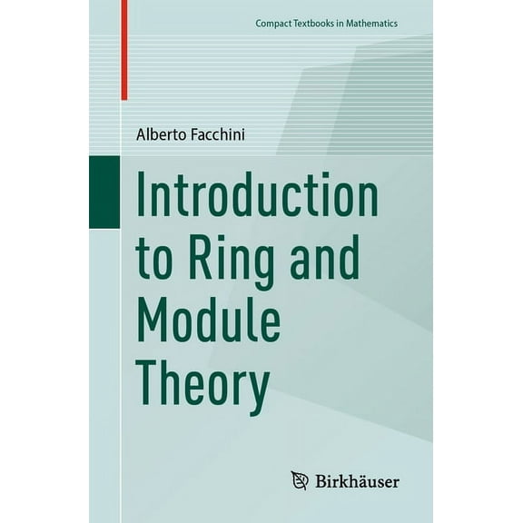 Compact Textbooks in Mathematics Introduction to Ring and Module Theory, (Paperback)