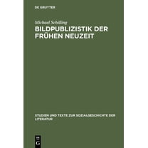 Studien Und Texte Zur Sozialgeschichte d Bildpublizistik der frÃ¼hen Neuzeit, Book 29, (Hardcover)