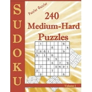 PUZZLER GUZZLER BOOKS Puzzler Guzzler Sudoku 240 Medium-Hard Puzzles: Puzzler Guzzler Sudoku 240 Medium-Hard Puzzles Volume 1 : Large Print for Adults(Suitable for Seniors) Big Book of Strategy Fun - Brain Stimulation - Medium Hard Sudoku Puzzles (Series #1) (Paperback)