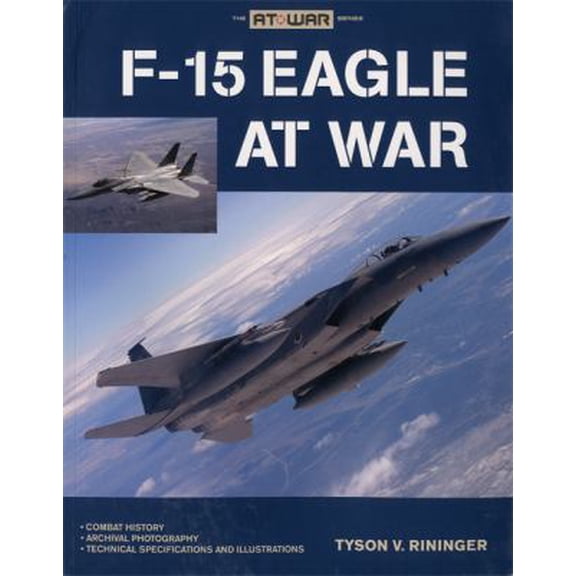 Pre-Owned F-15 Eagle at War (Paperback) 0760333505 9780760333501