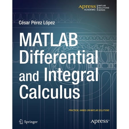 MATLAB Differential and Integral Calculus (Paperback)