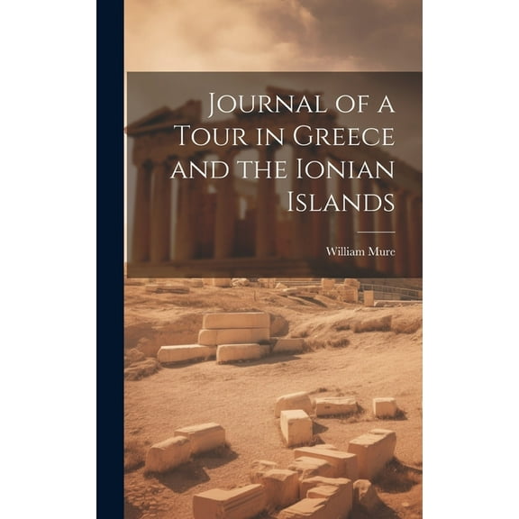 Journal of a Tour in Greece and the Ionian Islands (Hardcover)