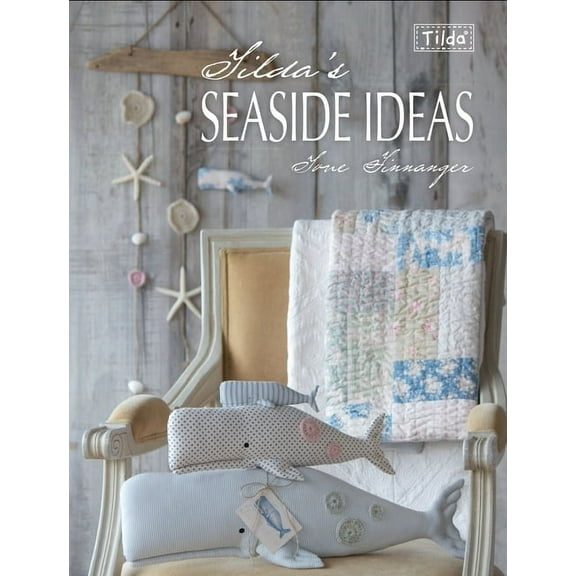 Tilda's Seaside Ideas, (Paperback)