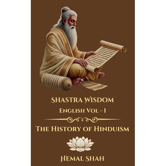 Shastra Wisdom - History of Hinduism, (Hardcover)