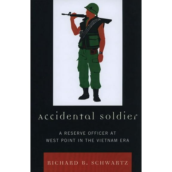 Accidental Soldier: A Reserve Officer at West Point in the Vietnam Era, (Paperback)