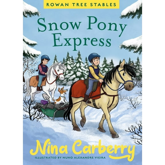 Rowan Tree Stables: Snow Pony Express, (Hardcover)
