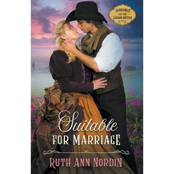 Husbands for the Larson Sisters Suitable for Marriage, Book 3, (Paperback)