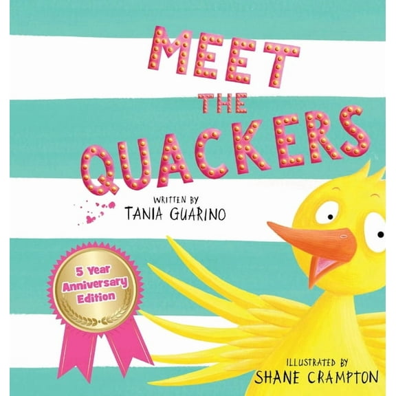 Meet the Quackers: 5 Year Anniversary, (Hardcover)