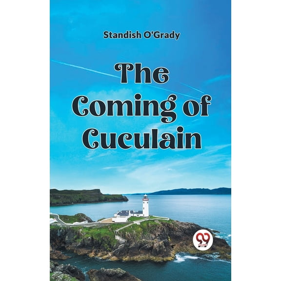 The Coming of Cuculain, (Paperback)