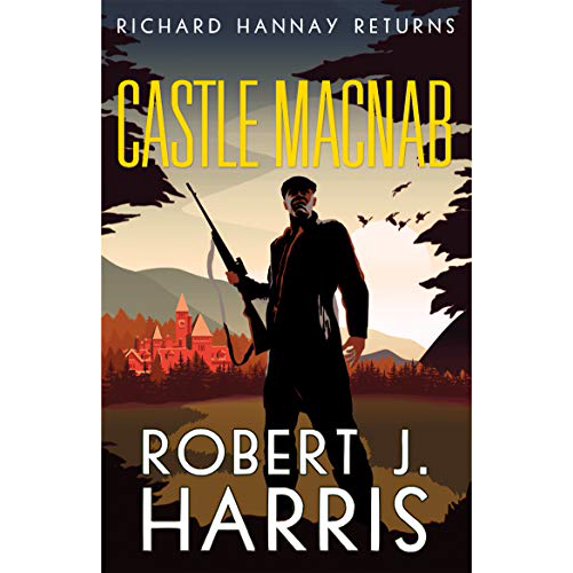 Pre-Owned Castle Macnab: Richard Hannay Returns (Mass Market Paperback) 184697478X 9781846974786
