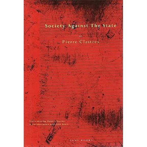 Pre-Owned Society Against the State: Essays in Political Anthropology (Paperback) 0942299019 9780942299014