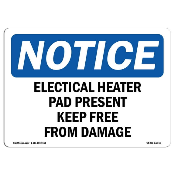OSHA Notice Sign - Electrical Heater Pad Present Keep Free | Plastic Sign | Protect Your Business, Work Site, Warehouse & Shop Area |  Made in the USA