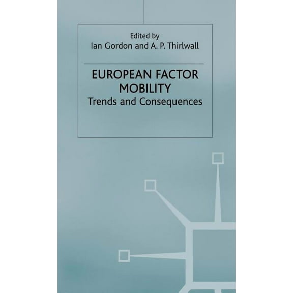 European Factor Mobility: Trends and Consequences, (Hardcover)