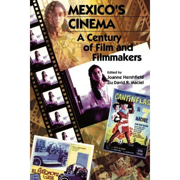 Latin American Silhouettes Mexico's Cinema: A Century of Film and Filmmakers, (Paperback)