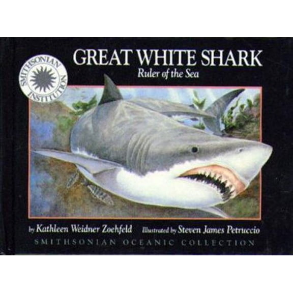 Pre-Owned Great White Shark, Ruler of the Sea (Hardcover) 1568991231 9781568991238