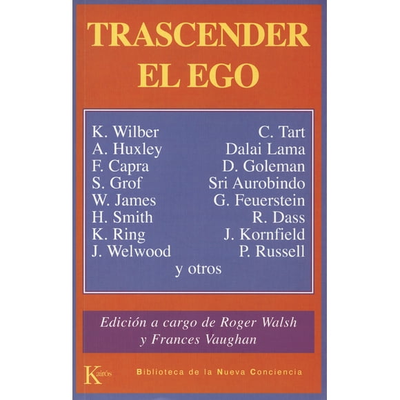TRASCENDER EL EGO LA VISIÓN TRANSPERSONAL KAIROS ROGER WALSH
