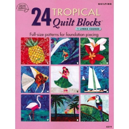 24 tropical quilt blocks full size patterns for foundation piecing