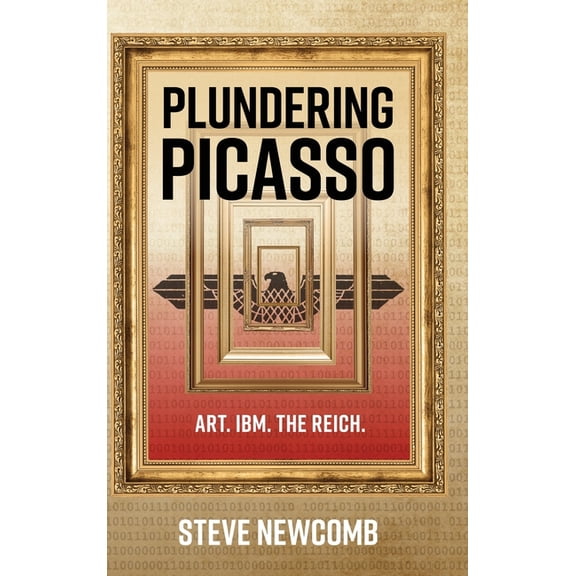 Plundering Picasso, (Hardcover)