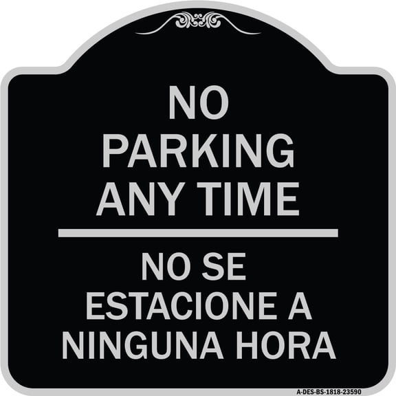 SignMission Designer Series Sign - No Se Estacione a Ninguna Hora | Black & Silver 18" X 18" Heavy-Gauge Aluminum Architectural Sign | Protect Your Business & Municipality | Made in the