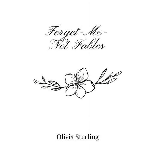 Forget-Me-Not Fables, (Paperback)